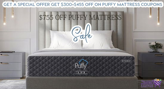 Get a Special Offer Get $300+$455 Off on Puffy Mattress Coupons 2022