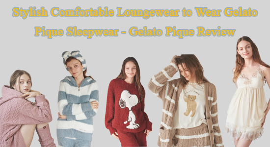 Stylish Comfortable Loungewear to Wear Gelato Pique Sleepwear - Gelato Pique Review